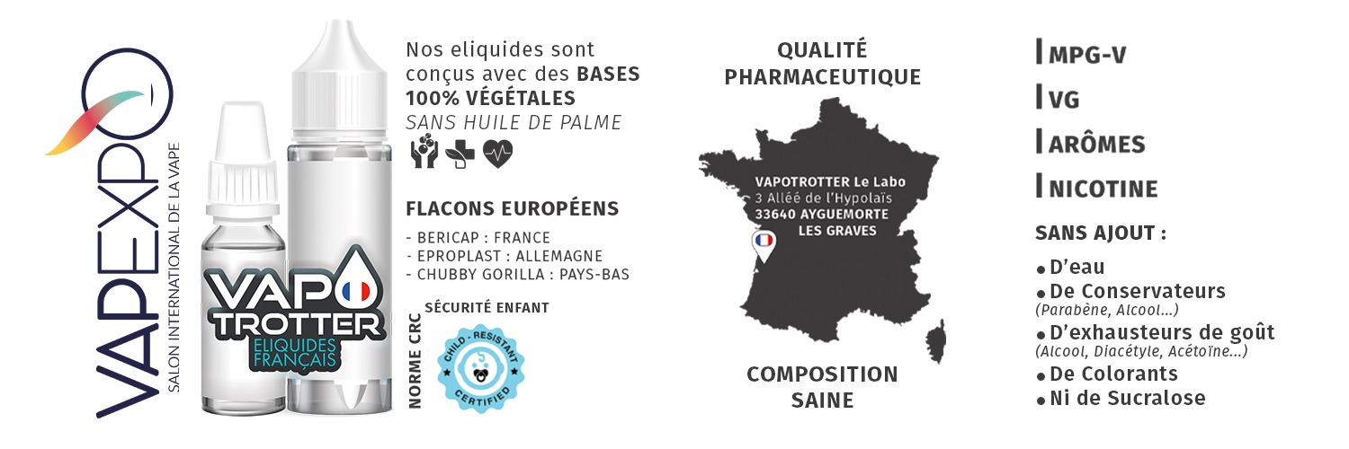 Découvrez l'univers des e-liquides VAPOTROTTER, fruit de 10 ans d'expérience et d'expertise. Avec 5 magasins répartis dans toute la Gironde et un laboratoire de pointe, nous sommes fiers de vous proposer des e-liquides d'une qualité exceptionnelle, élaborés exclusivement par nos équipes. Chez VAPOTROTTER, nous nous engageons fermement envers la qualité. Nos e-liquides sont élaborés sans aucun compromis : sans ajout d'eau, sans ajout d'alcool, sans ajout de colorants, sans ajout de conservateurs, ni de sucralose. Nous mettons un point d'honneur à garantir une traçabilité sans faille de tous les produits proposés à notre clientèle. Que vous soyez un vapoteur confirmé ou débutant, vous trouverez votre bonheur parmi notre large gamme de saveurs exquises. Laissez-vous séduire par nos délices fruités, des fraises juteuses aux framboises acidulées, en passant par les pommes croquantes et les citrons rafraîchissants. Pour les amateurs de sensations classiques, explorez nos nuances de tabac authentiques, de la douceur subtile de RY4 aux riches notes de MRO et CML. Pour ceux en quête de plaisirs gourmands, succombez à nos créations irrésistibles : tarte au citron acidulée, cookies croustillants, popcorn fondant, et vanille onctueuse. Et pour une touche de fraîcheur, découvrez nos saveurs mentholées, de la menthe classique à l'eucalyptus revigorant. Chaque e-liquide VAPOTROTTER est le fruit d'un travail méticuleux et d'une passion pour l'excellence. Notre équipe dévouée met tout en œuvre pour vous offrir une expérience de vape inégalée à chaque bouffée. Optez pour VAPOTROTTER et savourez l'essence de la perfection dans chaque vape